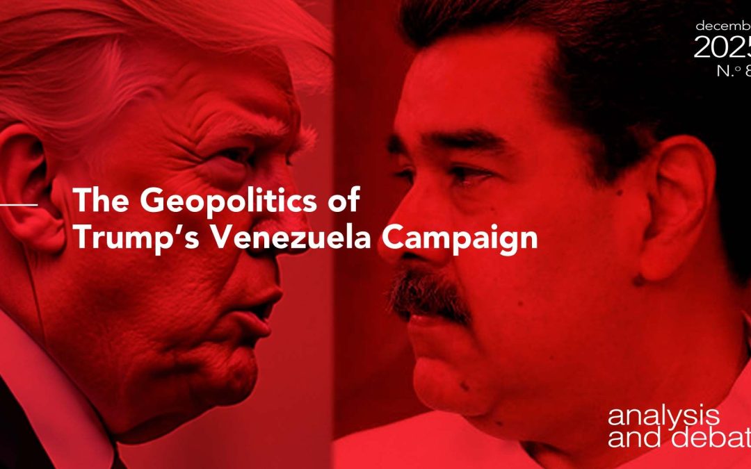 The Geopolitics of Trump’s Venezuela Campaign